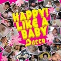 HAPPY!LIKE A BABY＜完全生産限定盤＞