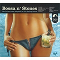 Bossa n' Stones Bossa n' Stones