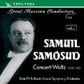 Great Russian Conductors Vol.1 :Samuil Samosud -Concert-Waltz (2/11/1953):Glinka/Glazunov/Tchaikovsky/etc:Moscow TV&Radio Symphony Orchestra/etc