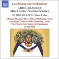 RAMIREZ:CELEBRETING SACRED RHYTHMS:NAVIDAD NUESTRA/MISSA CRIOLLA/TRADITIONAL:MISSA LUBA:JOSEPH HOLT(cond)/WASHINGTON CHORAL ARTS SOCIETY/MANUEL MELENDEZ(T)/JOSE SACIN(T)/PABLO TALAMANTE(T)/CHRISTAL RHEAMS(A)