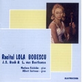 Recital Lola Bobescu -J.S.Bach: Violin Sonatas No.3, No.4; Beethoven: Violin Sonata No.8 Op.30-3 / Lola Bobescu, Mariana Kabdebo, etc