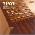 Ysaye: Sonatas Op. 27 (arr for guitar)