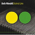 Bob Mould/Disclict Line[076180258]