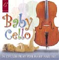 Baby Cello - Soothing Music from 24 Cellos