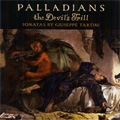 The Devil's Trill -Tartini : Sonatas Op.1-4, Op.1-10 "Didone Abbandonata", Op.1-5, Op.1-13 "Pastoral"; Veracini : Sonata Op.1-7, etc  / Palladians