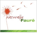 Naturally Faure -Les Berceaux Op.23-1, Apres un Reve Op.7-1, Romance Sans Paroles Op.17-3, etc