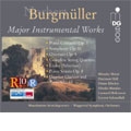 Burgmuller:Major Instrumental Works:Piano Concerto Op.1/Symphony No.11/Overture Op.5/etc:Mannheim String Quartet/Gernot Schmalfuss