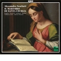 A.Scarlatti : Il Martirio di Santa Cecilia / Diego Fasolis(cond), I Barocchisti, Nancy Argenta(S), Bernhard Landauer(C-T), etc