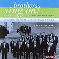 BROTHERS SING ON!:CLASSICS FOR MEN'S CHORUS:WASINGTON MEN'S CAMERATA