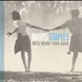 Mavis Staples/We'll Never Turn Back[ATI868302]