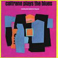 Coltrane Plays The Blues [Remaster]