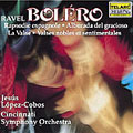 Ravel: Bolero, etc / Lopez-Cobos, Cincinnati SO