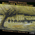 Spiritual Resistance - Music from Theresienstadt / Wolfgang Holzmair, Russell Ryan