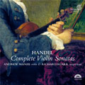 Handel: Complete Violin Sonatas Handel: Complete Violin Sonatas