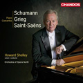 Schumann: Piano Concerto in A minor Op.54; Grieg: Piano Concerto in A minor Op.16; Saint-Saens: Piano Concerto No.2 in G minor Op.22 / Howard Shelley(p/cond), Orchestra of Opera North Schumann: Piano Concerto in A minor Op.54; Grieg: Piano Concerto in A minor Op.16; Saint-Saens: Piano Concerto No.2 in G minor Op.22 / Howard Shelley(p/cond), Orchestra of Opera North