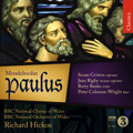 Mendelssohn: Paulus Op.36 / Richard Hickox, BBC National Orchestra & Chorus of Wales, Susan Gritton, Jean Rigby, etc