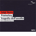 Nono: Prometeo (5/16-18/2003)  / Peter Hirsch(1st cond), Kwame Ryan(2nd cond), Ensemble Recherche, Solistenensemble des Philharmonischen Orchesters Freiburg, Solistenensemble des SWR Sinfonieorchesters Baden-Baden und Freiburg, etc 