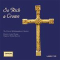So Rich a Crown / James Thomas, St Edmundsbury Cathedral Choir, etc