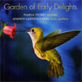 Garden of Early Delights; Bassano, Castello, Dowland, Eyck, etc  / Pamela Thorby(rec), Andrew Lawrence-King(hp/psaltery)
