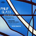 P.Glass: Music for Organ -Dance II ; Bowers-Broadbent: Duets and Canons, etc (6/1-2/1999) / Kevin Bowyer(org) 