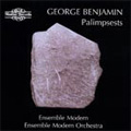 George Benjamin: Palimpsets / Ensemble Modern, et al George Benjamin: Palimpsets / Ensemble Modern, et al