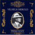 Opera Arias & Melodies; Wagner, Verdi, etc (1907-1912) / Vilhelm Herold(T) 