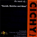 Sounds, Sketches and Ideas -Music of Roger Cichy: For Purple Mountain Majesties, Quartets, Descending Lights, etc / Ron Hufstader(cond), University of Texas at el Paso Wind Symphony Sounds, Sketches and Ideas -Music of Roger Cichy: For Purple Mountain Majesties, Quartets, Descending Lights, etc / Ron Hufstader(cond), University of Texas at el Paso Wind Symphony