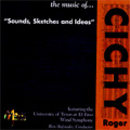 Sounds, Sketches and Ideas -Music of Roger Cichy: For Purple Mountain Majesties, Quartets, Descending Lights, etc / Ron Hufstader(cond), University of Texas at el Paso Wind Symphony