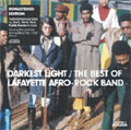 Darkest Light: The Best Of The Lafayette Afro Rock Band Darkest Light: The Best Of The Lafayette Afro Rock Band