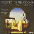 Poetic Inspirations -Works for Oboe, Viola & Piano: A.Klughardt, C.M.Loeffler, F.White, etc (4,10/2007) / Alex Klein(ob), Richard Young(va), Ricardo Castro(p)