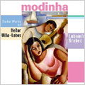 Modinha -Guitar Works of H.Villa-Lobos Vol.1:Bachiana Brasileira No.5/12 Etudes/etc(4/2006):Lubomir Brabec(g)/Gabriela Benackova(S)/etc Modinha -Guitar Works of H.Villa-Lobos Vol.1:Bachiana Brasileira No.5/12 Etudes/etc(4/2006):Lubomir Brabec(g)/Gabriela Benackova(S)/etc