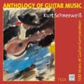 Anthology of Guitar Music -500 Years of Guitar Composition:Kurt Schneeweiss(g)