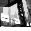 Concrete - an Opera By Robert Ashley