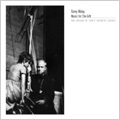 Terry Riley -Music For The Gift/Bird of Paradise/Mescalin Mix/etc Terry Riley -Music For The Gift/Bird of Paradise/Mescalin Mix/etc