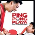 Ping Pong Playa (OST) Ping Pong Playa (OST)