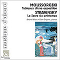 Mussorgsky: Pictures at an Exhibition; Stravinsky: Rite of Spring (for 2 Pianos) (9/1996)  / Andrei Vieru(p), Dan Grigore(p)