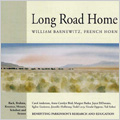 Long Road Home -J.S.Bach/C.Kreutzer/R.Strauss/Schubert/etc:William Barnewitz(hrn)/Ursula Oppens(p)/etc Long Road Home -J.S.Bach/C.Kreutzer/R.Strauss/Schubert/etc:William Barnewitz(hrn)/Ursula Oppens(p)/etc