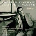 D.C.Vackar: Smoking Symfonie / Various Artists