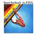 The Fixx/Reach the Beach [Remaster][1131342]