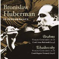 Bronislaw Huberman in Performance - Brahms, Tchaikovsky
