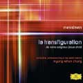 Messiaen: La Transfiguration de Notre-Seigneur / Myun-Whun Chung(cond), Orchestre Philharmonique et Choeur de Radio France