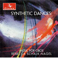 Synthetic Dances -Music for Oboe: J.Valerio, H.Andriessen, A.Blank, L.Larsen / Rebecca Nagel(ob), Phillip Bush(p), etc Synthetic Dances -Music for Oboe: J.Valerio, H.Andriessen, A.Blank, L.Larsen / Rebecca Nagel(ob), Phillip Bush(p), etc