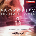 Prokofiev: The Stone Flower / Gianandrea Noseda, B.B.C. PO
