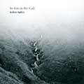 TULEV:BE LOST IN THE CALL:QUELLA SERA/GARE DE L'EST/ADIOS/ETC:NYYD ENSEMBLE TULEV:BE LOST IN THE CALL:QUELLA SERA/GARE DE L'EST/ADIOS/ETC:NYYD ENSEMBLE