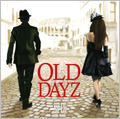 Old Dayz ［CD+DVD］