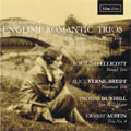 ENGLISH ROMANTIC TRIOS:DUNHILL:TRIO/E.AUSTIN:TRIO NO.4/ELLICOTT:SECOND TRIO/VERNE-BREDT:PHANTASIE TRIO:SUMMERHAYES PIANO TRIO 
