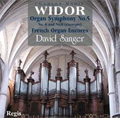 C.M.Widor: Organ Symphonies No.5, No.6, No,8, French Organ Encores / David Sanger