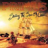 Primus/Sailing The Seas Of Cheese[IND91659]
