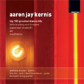 A.J.Kernis:Top 100 Greatest Dance Hits/Before Sleep & Dreams/Superstar Etude No.1/etc:Andrew Russo(p)/Kashii String Quartet/etc