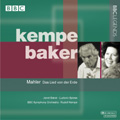 Mahler: Das Lied von der Erde / Baker, Speiss, BBC Symphony O, Kempe Mahler: Das Lied von der Erde / Baker, Speiss, BBC Symphony O, Kempe